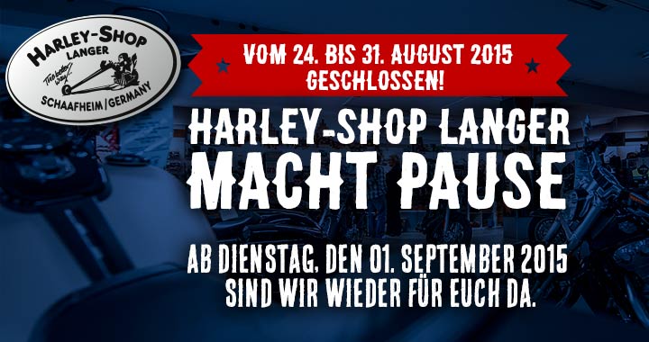 Harley-Shop Langer Betriebsferien