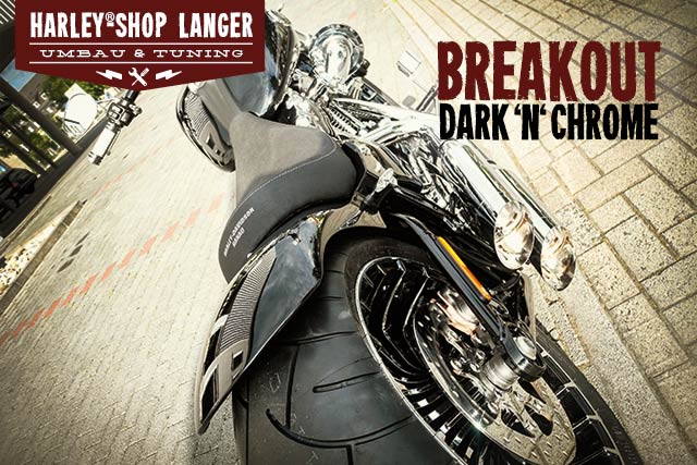 Softail Breakout Umbau Dark 'n' Chrome Custombike