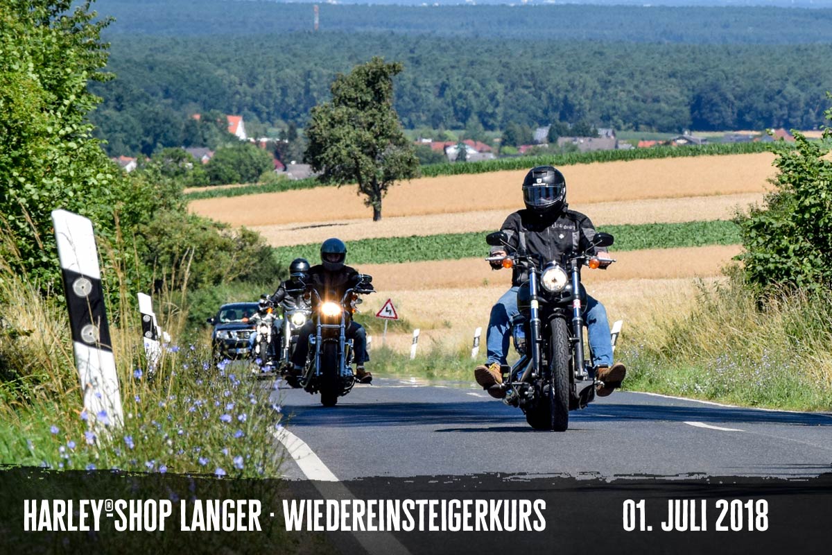 Harley-Shop Langer Wiedereinsteigerkurs 01. Juli 2018