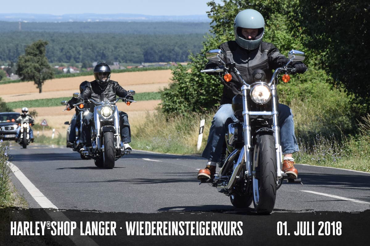 Harley-Shop Langer Wiedereinsteigerkurs 01. Juli 2018