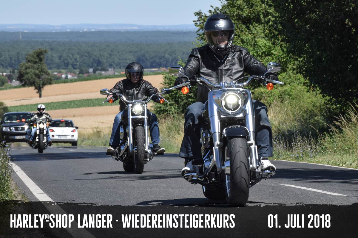 Harley-Shop Langer Wiedereinsteigerkurs 01. Juli 2018