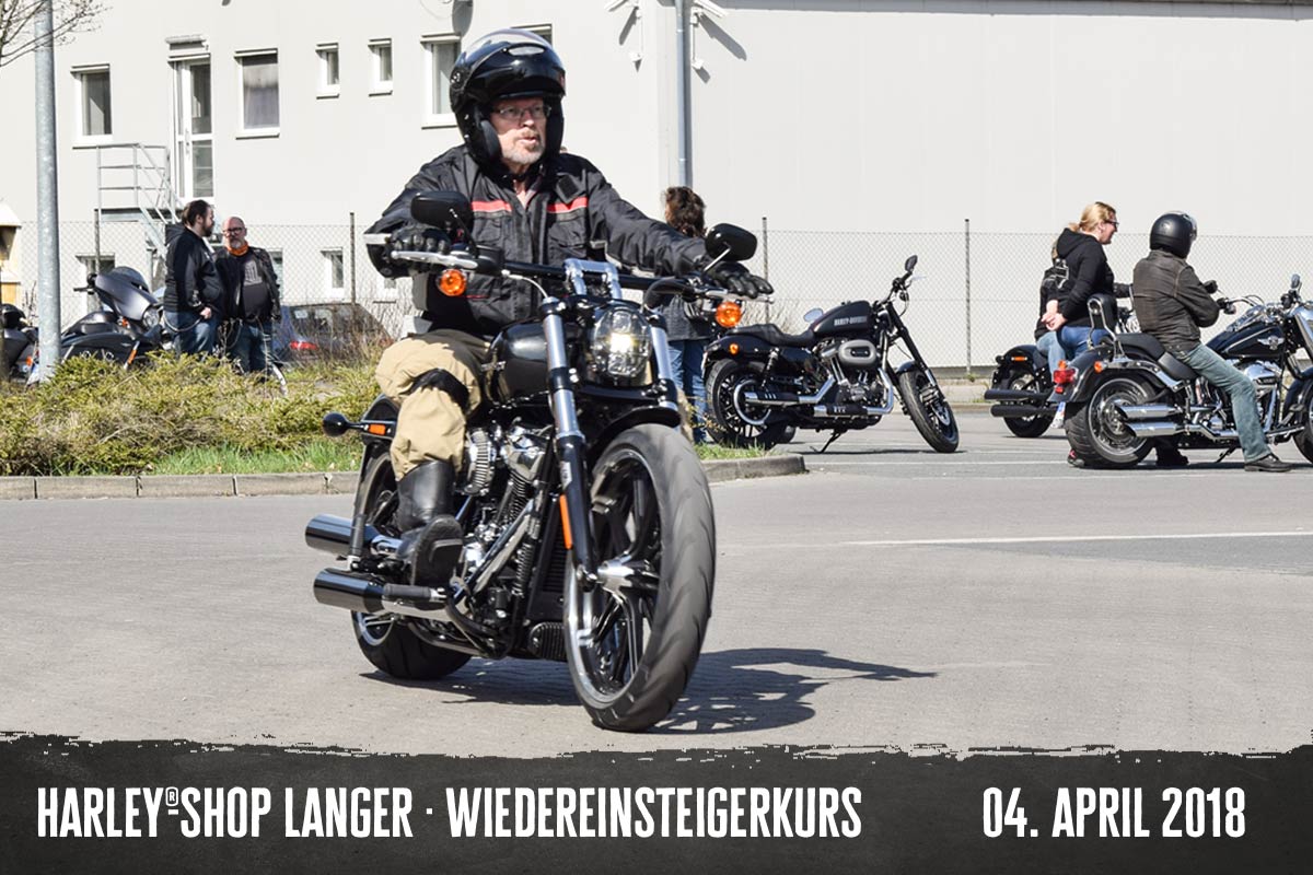 Harley-Shop Langer Wiedereinsteigerkurs 4. April 2018