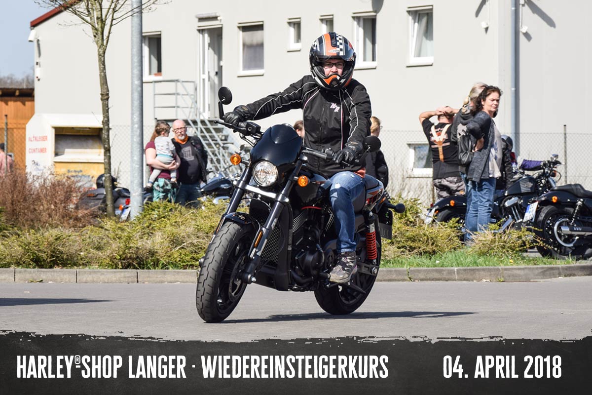 Harley-Shop Langer Wiedereinsteigerkurs 4. April 2018