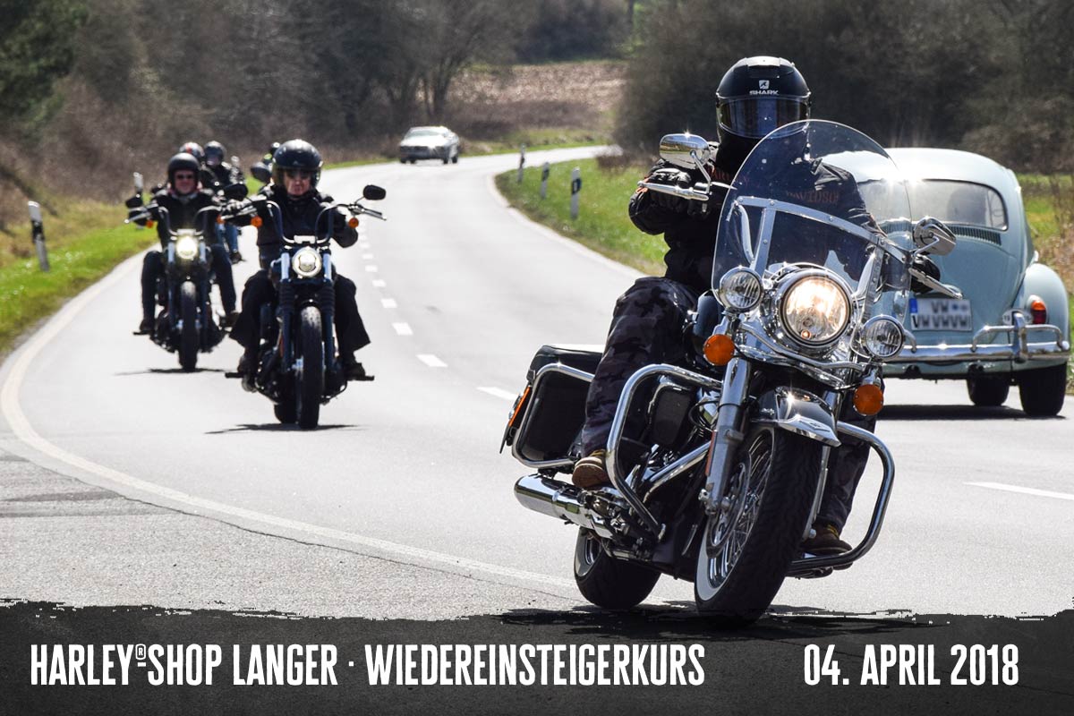 Harley-Shop Langer Wiedereinsteigerkurs 4. April 2018