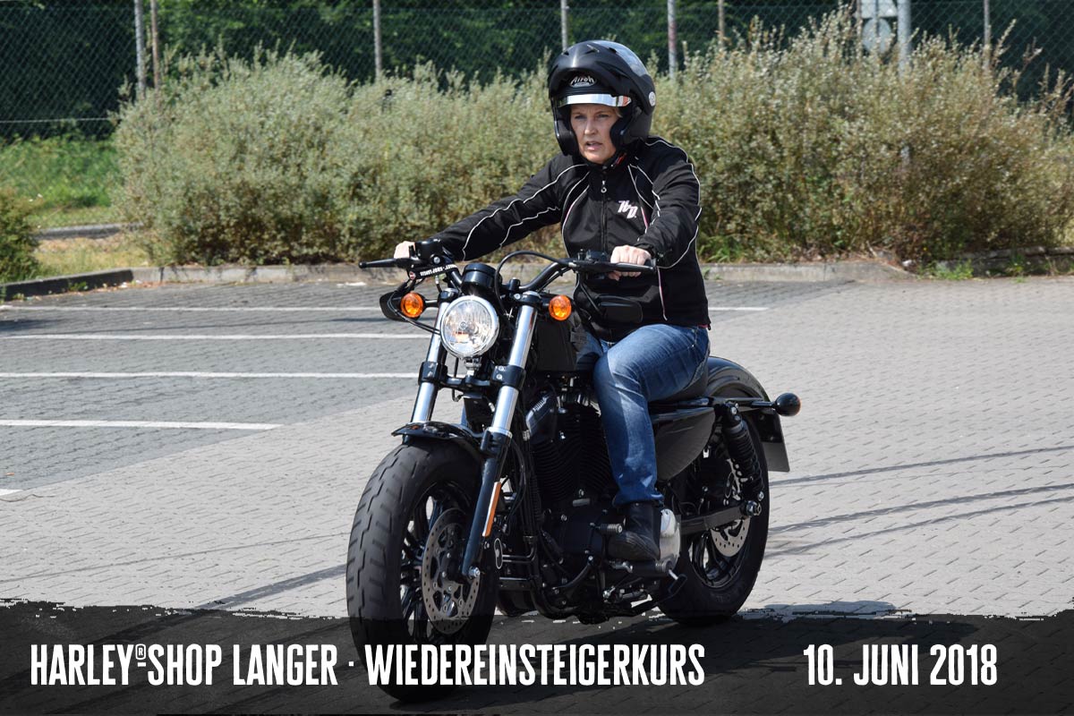 Harley-Shop Langer Wiedereinsteigerkurs 10. Juni 2018