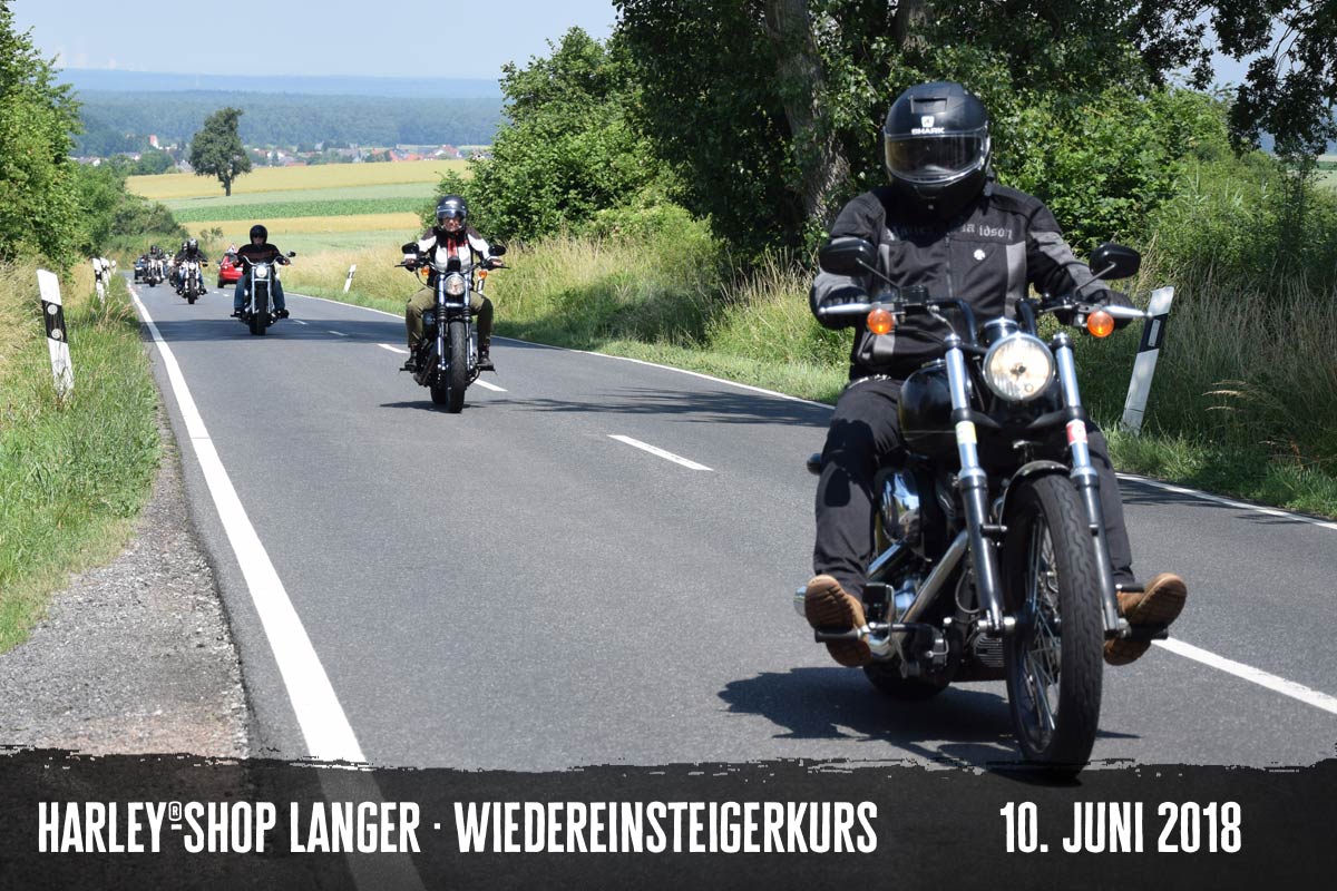 Harley-Shop Langer Wiedereinsteigerkurs 10. Juni 2018