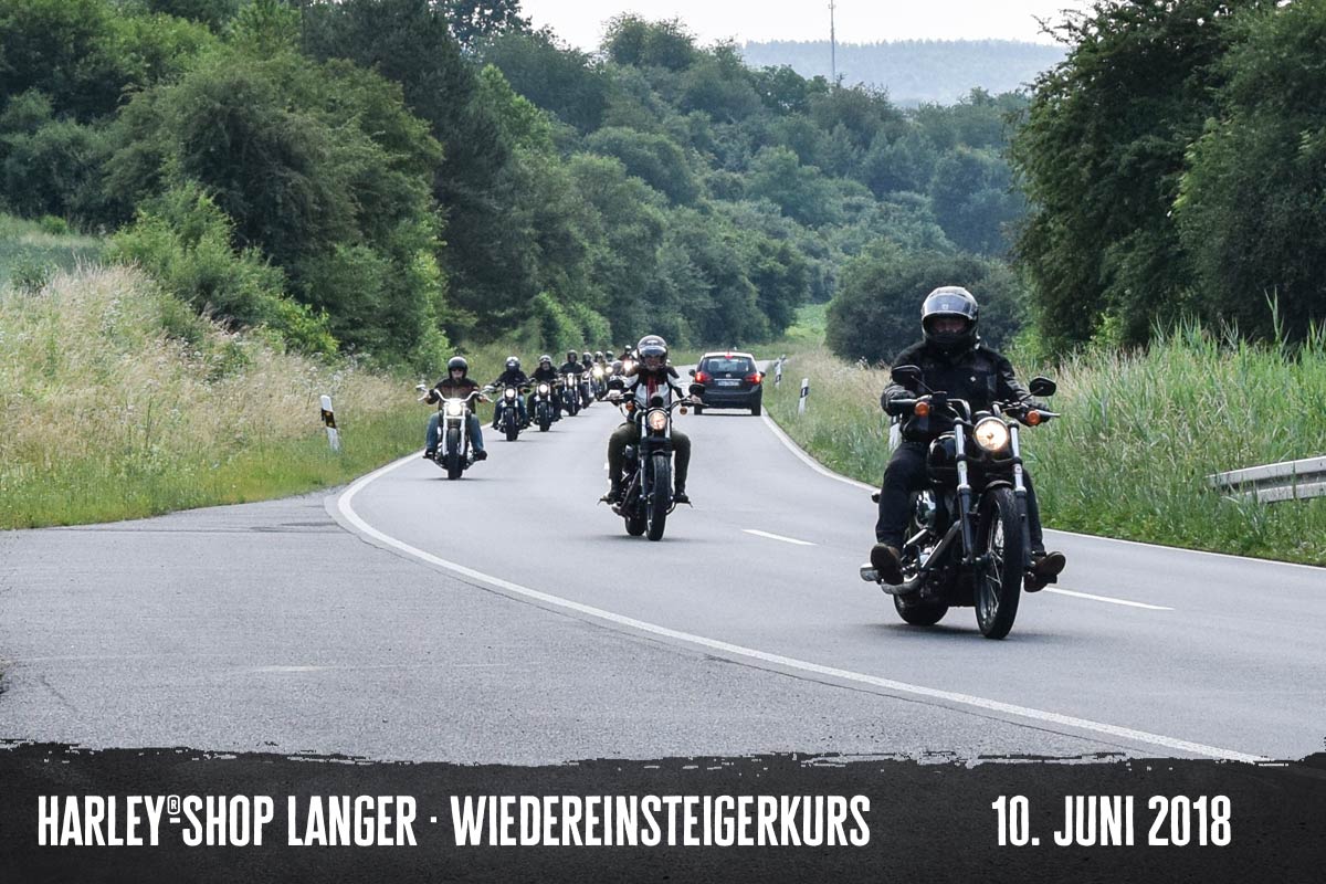 Harley-Shop Langer Wiedereinsteigerkurs 10. Juni 2018