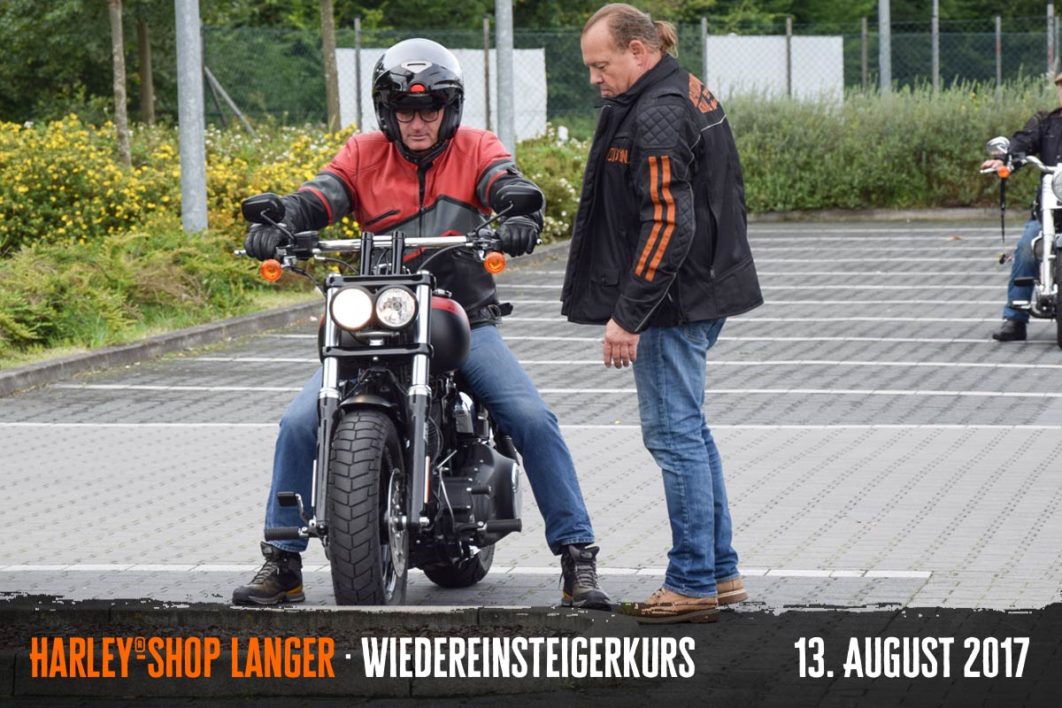 Harley-Shop Langer Wiedereinsteigerkurs 13. August 2017