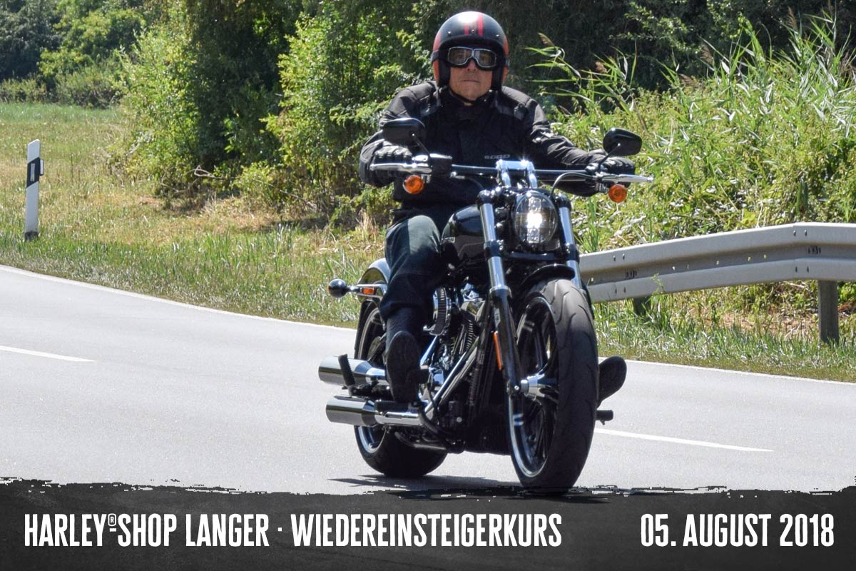 Harley-Shop Langer Wiedereinsteigerkurs, 05. August 2018