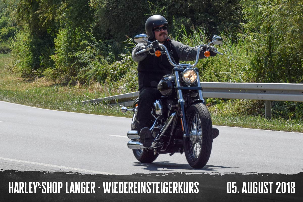 Harley-Shop Langer Wiedereinsteigerkurs, 05. August 2018