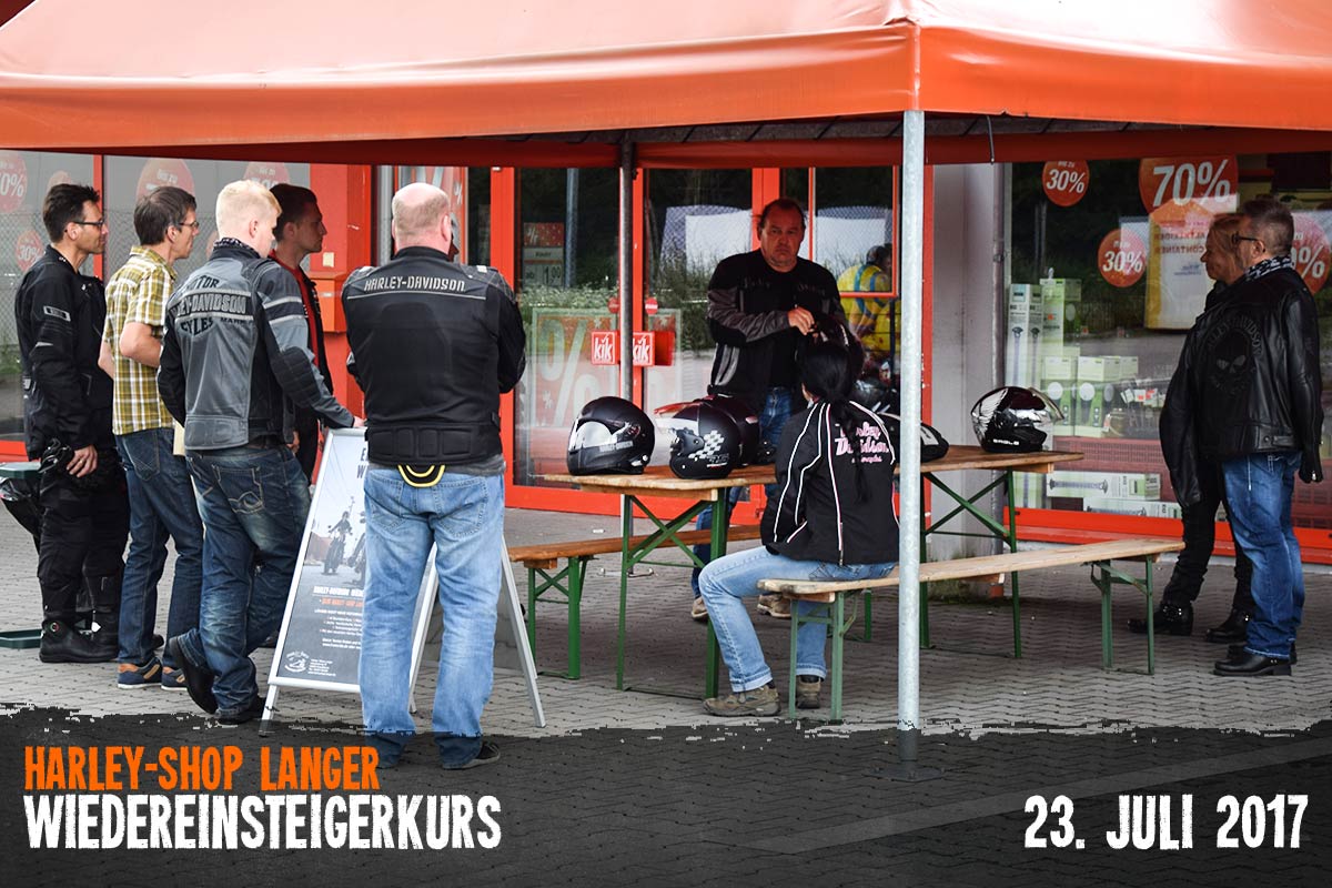 Harley-Shop Langer Wiedereinsteigerkurs 23. Juli 2017