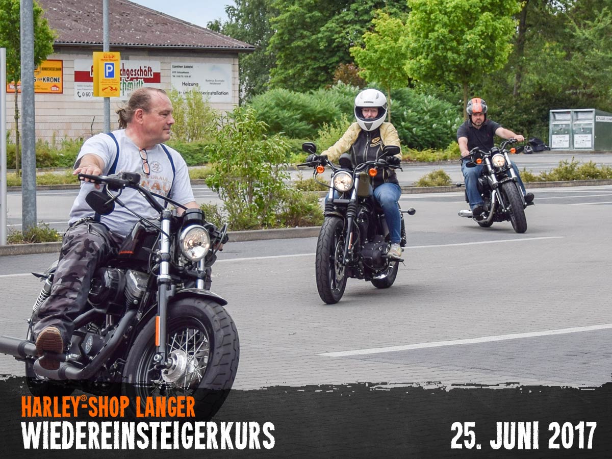 Harley-Shop Langer Wiedreinsteigerkurs 25. Juni 2017